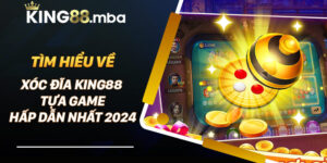 Tìm hiểu về Xóc đĩa King88 - Tựa game hấp dẫn nhất 2024